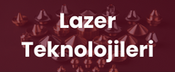Lazer Teknolojileri
